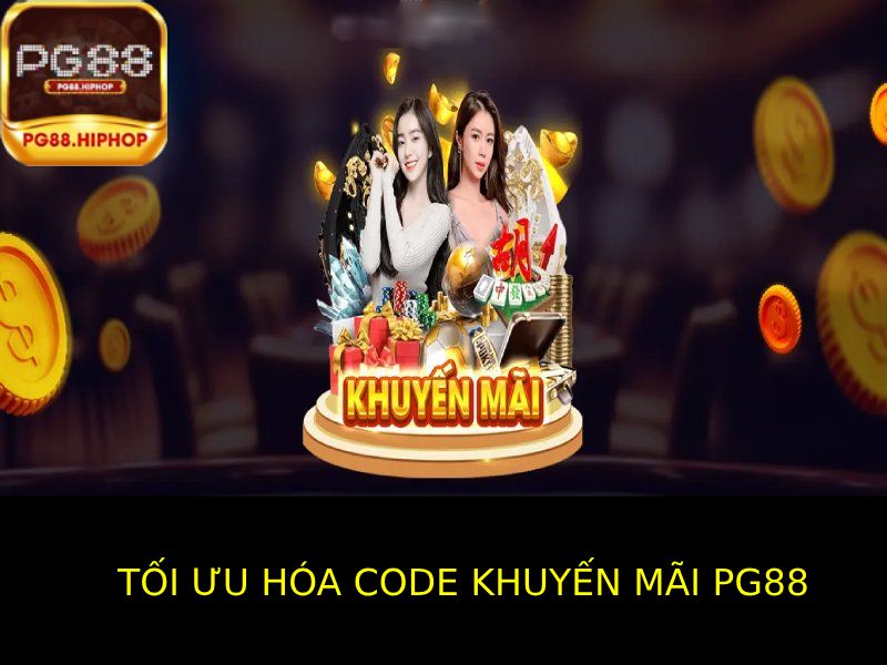 Code Khuyến Mãi PG88 – Nhận Ưu Đãi Hấp Dẫn Tại Nhà Cái Tối Ưu Hoá Trải Nghiệm Người Dùng Với Code Khuyến Mãi Pg88