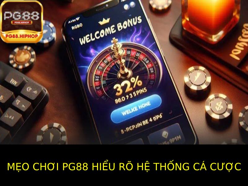 Mẹo Chơi Pg88 - Bí Quyết Giá Trị Dành Cho Các Bet Thủ Hiểu Rõ Hệ Thống Cá Cược Pg88