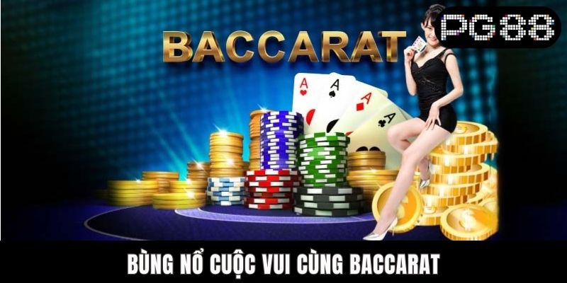 Game Bài PG88 Có Gì Hot? Những Trò Chơi Nổi Bật Nhất Bùng nổ cuộc vui cùng Baccarat