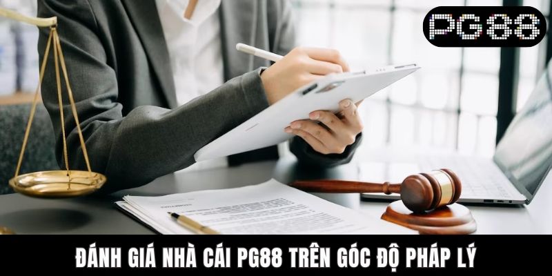 Đánh giá nhà cái PG88 trên góc độ pháp lý