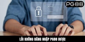 Lỗi Không Đăng Nhập PG88 Được - Hướng Dẫn Xử Lý Nhanh Gọn