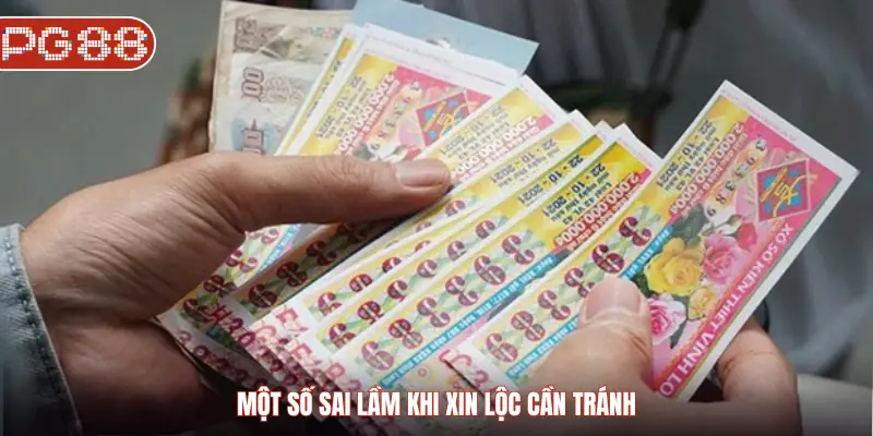 Xin Lộc Trúng Số Và Những Cách Áp Dụng Phổ Biến Nhất Một số sai làm khi xin lộc cần tránh